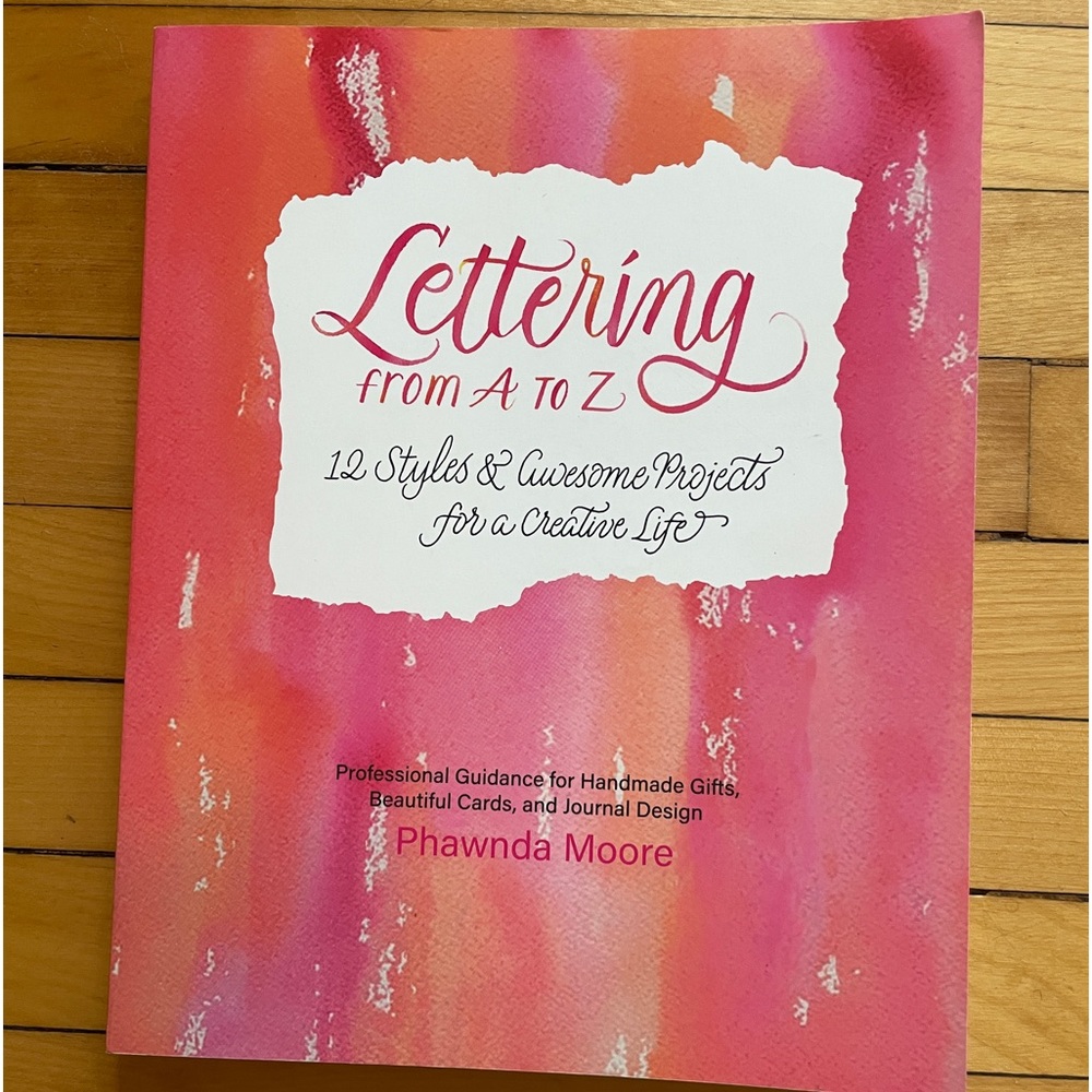 Lettering from A-Z - By Phawnda Moore